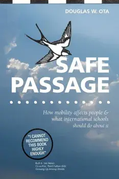 Safe Passage, How Mobility Affects People & What International Schools Should Do about It, Paperback/Douglas W. Ota