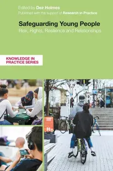 Safeguarding Young People. Risk, Rights, Resilience and Relationships, Paperback/***