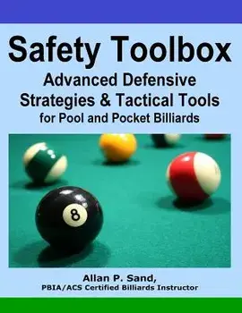 Safety Toolbox: Advanced Defensive Strategies & Tactical Tools for Pool & Pocket Billiards, Paperback/Allan P. Sand
