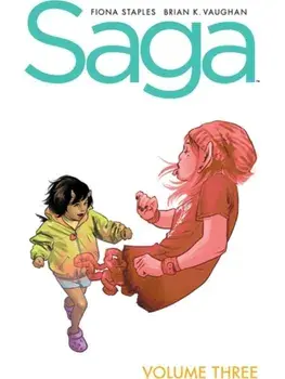 SAGA VOLUME 3: NEW EDITION, Paperback/Brian K Vaughan
