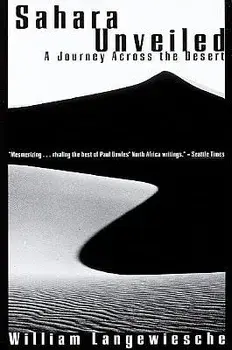 Sahara Unveiled: A Journey Across the Desert, Paperback/William Langewiesche