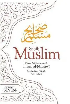 Sahih Muslim Volume 7. With Full Commentary by Imam Nawawi, Paperback/Imam Abul-Husain Muslim