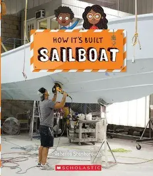 Sailboat (How It's Built), Paperback/Rebecca J. Stanborough