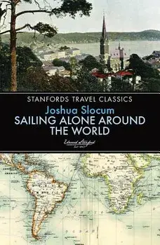 Sailing Alone Around the World, Paperback/Captain Joshua Slocum