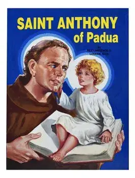 Saint Anthony of Padua: The World's Best Loved Saint, Paperback/Lawrence G. Lovasik