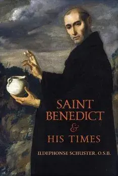 Saint Benedict and His Times, Paperback/Ildephonse Schuster