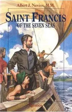 Saint Francis of the Seven Seas - Albert J. Nevins