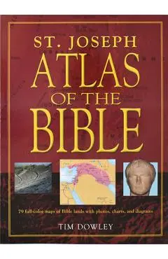 Saint Joseph Atlas of the Bible - Tim Dowley