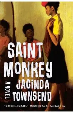 Saint Monkey - Jacinda Townsend