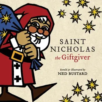 Saint Nicholas the Giftgiver, Hardcover/Ned Bustard
