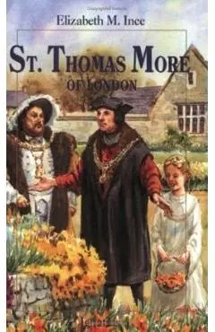 Saint Thomas More of London - Elizabeth Ince