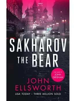 Sakharov the Bear. A legal thriller, Paperback/John Ellsworth