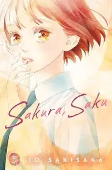 Sakura, Saku, Vol. 5, Paperback/Io Sakisaka