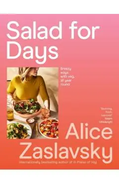 Salad for Days - Alice Zaslavsky