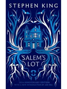 'Salem's Lot. Fiftieth Anniversary CLASSIC EDITION with a new introduction by Joe Hill (a Stephen King classic), Hardback/Stephen King