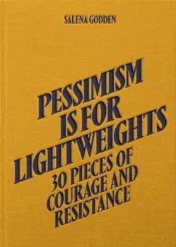 Salena Godden - Pessimism is for Lightweights (Hardback), Hardback/***