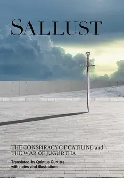 Sallust: The Conspiracy of Catiline and the War of Jugurtha, Hardcover/Quintus Curtius