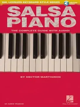 Salsa Piano - The Complete Guide with Online Audio!: Hal Leonard Keyboard Style Series, Paperback/Hector Martignon