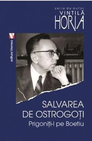 Salvarea de ostrogoti | Vintila Horia
