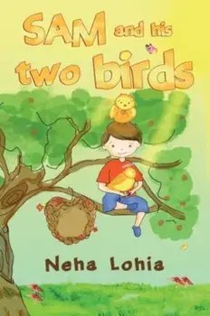 Sam and His Two Birds, Paperback/Neha Lohia