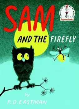 Sam and the Firefly, Hardcover/P. D. Eastman