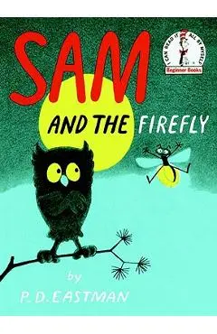 Sam and the Firefly - P. D. Eastman