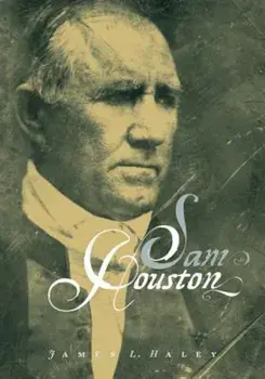 Sam Houston, Paperback/James L. Haley