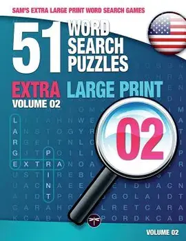 Sam's Extra Large-Print Word Search Games: 51 Word Search Puzzles, Volume 2: Brain-Stimulating Puzzle Activities for Many Hours of Entertainment, Paperback/Sam Mark