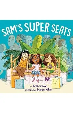 Sam's Super Seats - Keah Brown