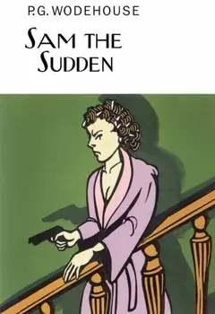 Sam the Sudden, Hardback/P.G. Wodehouse