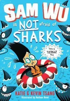 Sam Wu is NOT Afraid of Sharks!, Paperback/Kevin Tsang