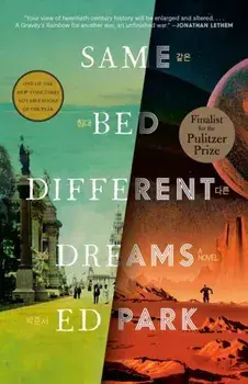 Same Bed Different Dreams. A Novel, Paperback/Ed Park