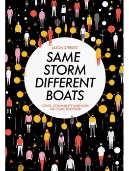 Same Storm, Different Boats. Covid, Community and How We Come Together, Paperback/Jason Strelitz