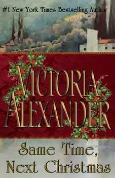 Same Time Next Christmas/Victoria Alexander