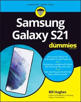 Samsung Galaxy S21 For Dummies, Paperback/Bill Hughes
