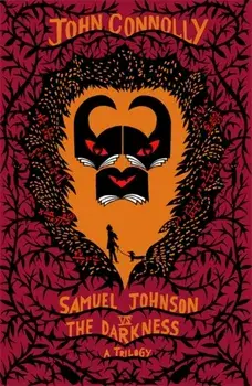 Samuel Johnson vs the Darkness Trilogy. The Gates, The Infernals, The Creeps, Paperback/John Connolly