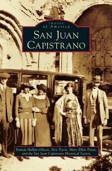 San Juan Capistrano, Hardcover/Pamela Hallan-Gibson