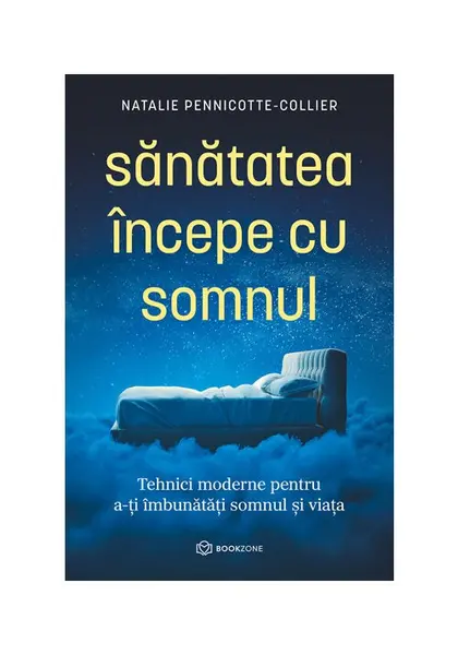 Sanatatea incepe cu somnul. Tehnici moderne pentru a-ti imbunatati somnul si viata