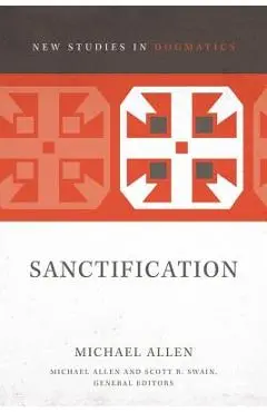 Sanctification: 2 - Michael Allen