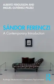 Sandor Ferenczi. A Contemporary Introduction, Paperback/Miguel Gutierrez-Pelaez