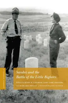 Sandoz Studies, Volume 2. Sandoz and the Battle of the Little Bighorn, Paperback/***