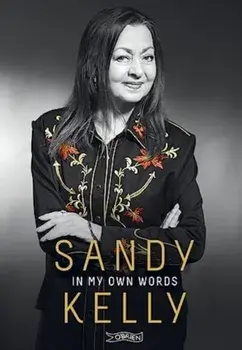 Sandy Kelly: In My Own Words, Hardback/Sandy Kelly