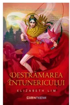 Sange de stele. Destramarea intunericului. Volumul 2/Elizabeth Lim