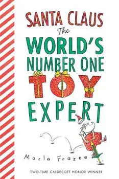 Santa Claus the World's Number One Toy Expert (Board Book)/Marla Frazee