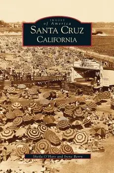 Santa Cruz, California, Hardcover/Sheila O'Hare