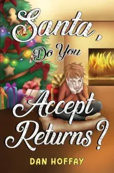 Santa, Do You Accept Returns?, Paperback/Dan Hoffay