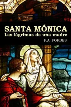 Santa Monica. Las Lagrimas de Una Madre, Paperback/F. a. Forbes