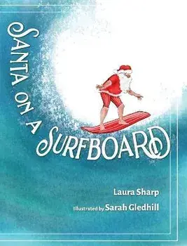 Santa on a Surfboard, Hardcover/Laura Sharp