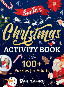 Santa's Christmas Activity Book: 100 Puzzles for Adults, Hardcover/Dan Carney