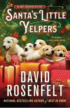 Santa's Little Yelpers: An Andy Carpenter Mystery - David Rosenfelt